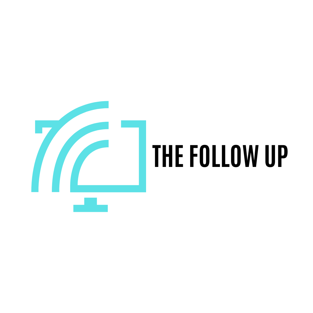 The Follow Up
