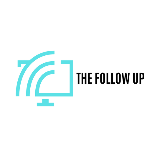 The Follow Up